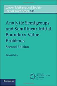 Analytic Semigroups and Semilinear Initial Boundary Value Problems  Ed 2