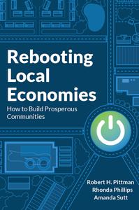 Rebooting Local Economies How to Build Prosperous Communities