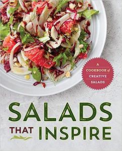 Salads That Inspire A Cookbook of Creative Salads