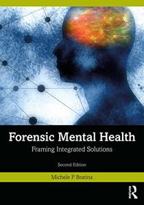 Forensic Mental Health Framing Integrated Solutions, 2nd Edition