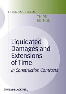 Liquidated Damages and Extensions of Time In Construction Contracts, Third Edition
