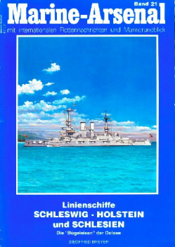 Linienschiffe: Schleswig - Holstein und Schlesien (Marine-Arsenal 21)