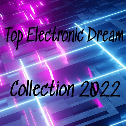 VA - Top Electronic Dream Collection 2022 (2022) (MP3)
