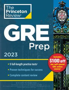 Princeton Review GRE Prep, 2023 5 Practice Tests + Review & Techniques + Online Features