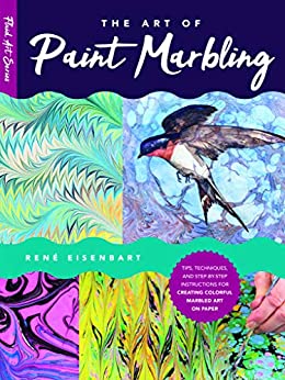 The Art of Paint Marbling Tips, techniques, and step-by-step instructions for creating colorful marbled art on paper