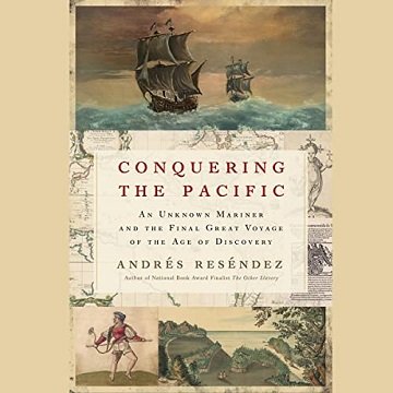 Conquering the Pacific An Unknown Mariner and the Final Great Voyage of the Age of Discovery [Audiobook]