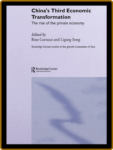 China's Third Economic Transformation - The Rise of the Private Economy 7ba5c4cdb76e0f46eae5e0afa498f38e