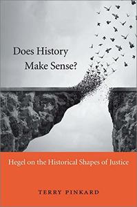 Does History Make Sense Hegel on the Historical Shapes of Justice