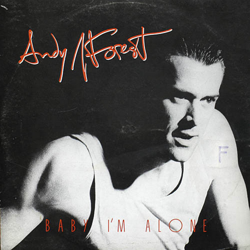 Andy J. Forest - Baby I'm Alone (Vinyl, 12'') 1987 (Lossless)