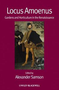 Locus Amoenus Gardens and Horticulture in the Renaissance