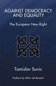 Against Democracy and Equality The European New Right