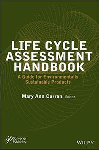 Life Cycle Assessment Handbook A Guide for Environmentally Sustainable Products