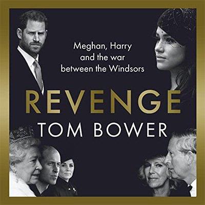 Revenge Meghan, Harry and the war between the Windsors (Audiobook)