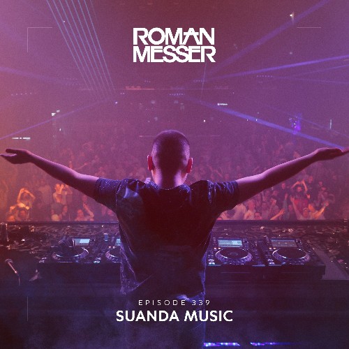 VA - Roman Messer - Suanda Music 339 (2022-07-26) (MP3)