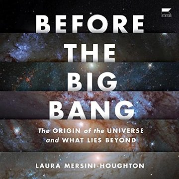 Before the Big Bang The Origin of the Universe and What Lies Beyond [Audiobook]