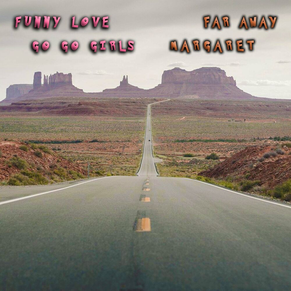 Go Go Girls / Margaret - Funny Love / Far Away (2 x File, FLAC) (1998) 2022 (Lossless)