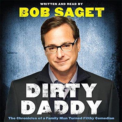 Dirty Daddy The Chronicles of a Family Man Turned Filthy Comedian (Audiobook)