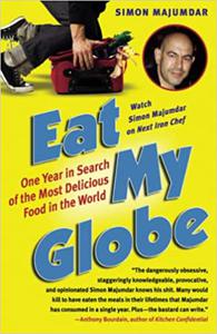 Eat My Globe One Year in Search of the Most Delicious Food in the World