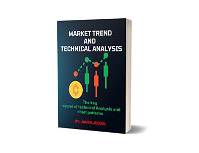 Market Trend and Technical Analysis  The key secret of technical Analysis and chart patterns