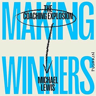 Making Winners The Coaching Explosion (Audiobook)