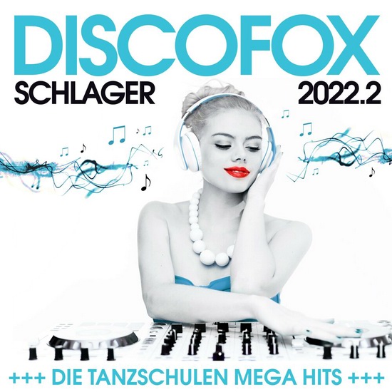 VA - Discofox Schlager 2022.2 - Die Tanzschulen Mega Hits