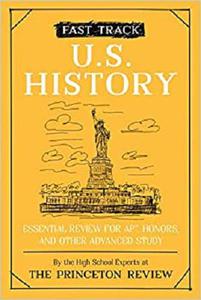 Fast Track U.S. History Essential Review for AP, Honors, and Other Advanced Study (High School Subject Review)