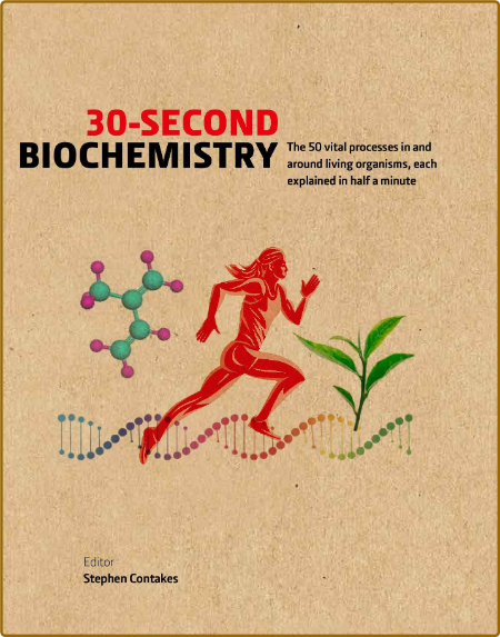 30-Second Biochemistry - The 50 Vital Processes in and Around Living Organisms, Ea... 539b155b1e190611bda8043cb0c2ddfe