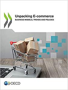 Unpacking E-commerce Business Models, Trends and Policies