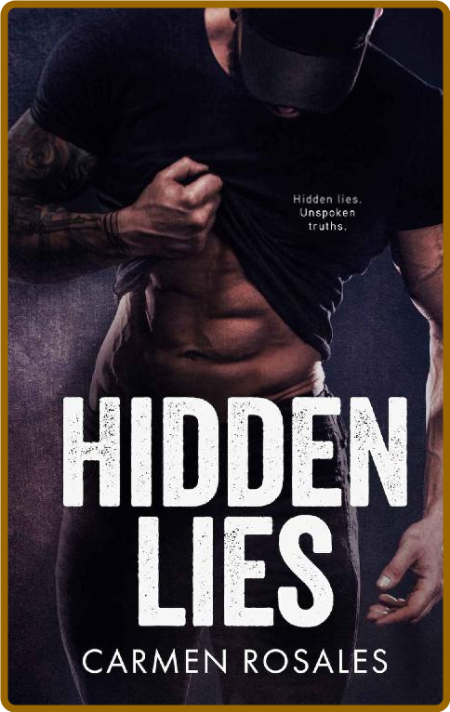 Hidden Lies  Dark College Roman - Carmen Rosales B66e4f21e654f6dd5842225fec885707