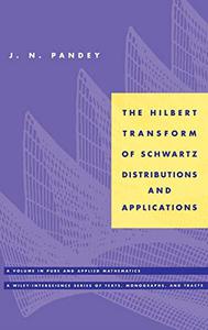 The Hilbert Transform of Schwartz Distributions and Applications