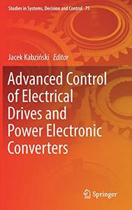 Advanced Control of Electrical Drives and Power Electronic Converters 