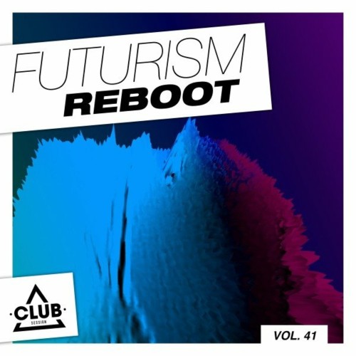 VA - Futurism Reboot, Vol. 41 (2022) (MP3)