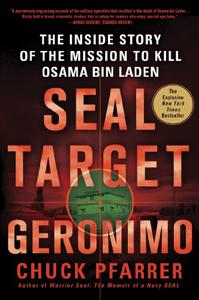 Seal Target Geronimo The Inside Story of the Mission to Kill Osama Bin Laden