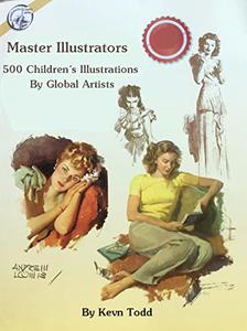 Master Illustrators 500 Children's Illustrations By Global Artists