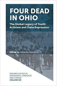 Four Dead in Ohio The Global Legacy of Youth Activism and State Repression (Research in Social Movements, Conflicts and