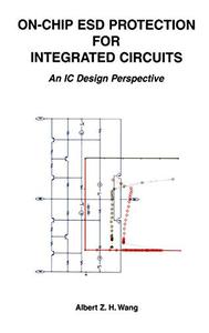 On-Chip ESD Protection for Integrated Circuits An IC Design Perspective