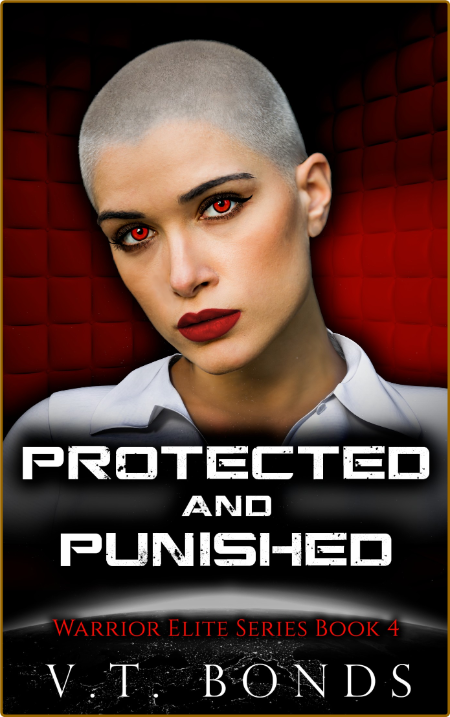 Protected and Punished - V T  Bonds
