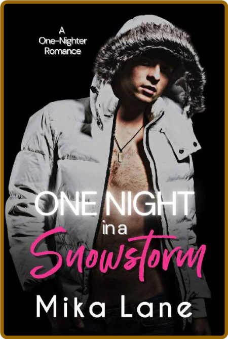 One Night in a Snowstorm  - Mika Lane 439542a710e5512cfceb9fbde7775b50