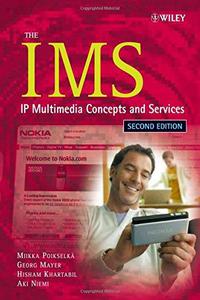 The IMS IP Multimedia Concepts and Services, Second Edition