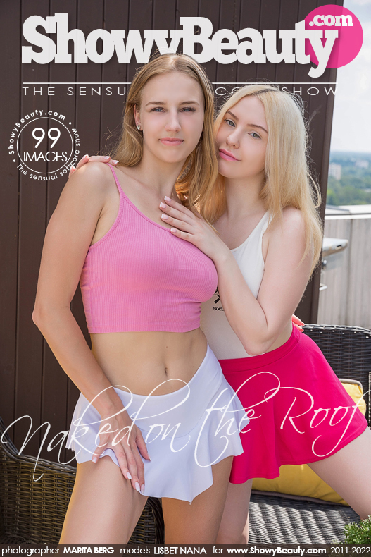 [ShowyBeauty.com] 2022-07-23 Nana & Lisbet - Naked On Roof / Naked On The Roof [Lesbian, Outdoor] [5472x3648, 99 фото]