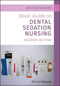 Basic Guide to Dental Sedation Nursing, 2nd Edition