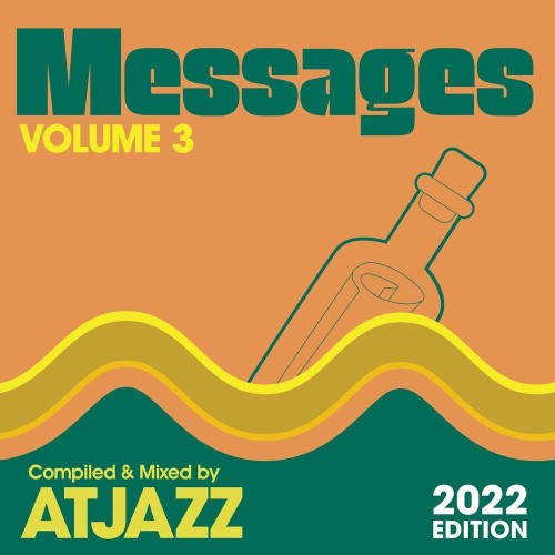 VA - Messages Vol. 3 (Compiled & Mixed by Atjazz) (2022 Edition) (2022) (MP3)