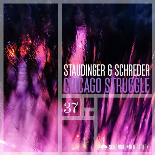 Staudinger & Schreder - Chicago Struggle (2022)