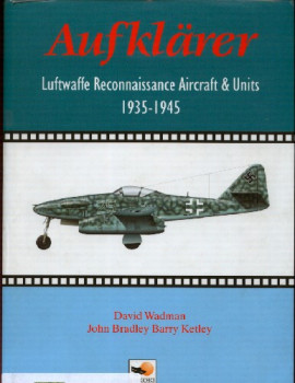 Aufklarer: Luftwaffe Reconnaissance Aircraft and Units 1935-1945