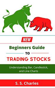 New Beginners Guide to Trading Stocks Understanding Bar, Candlestick, and Line Charts