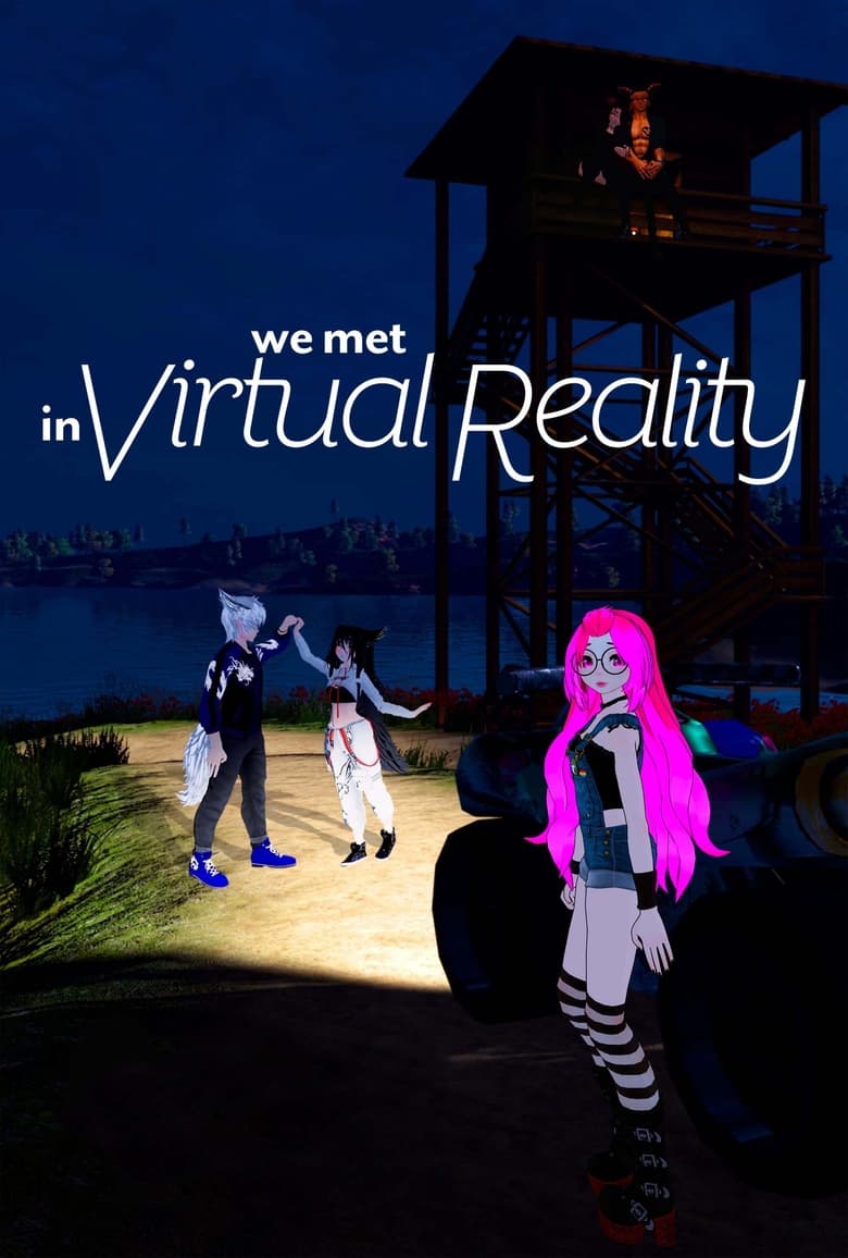 We Met in Virtual Reality 2022 720p WEBRip 800MB x264- [797.09 MB]  [EN]
