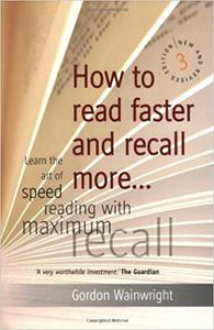 How to Read Faster and Recall More Ed 3
