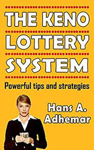 The Keno Lottery System Powerful tips and strategies