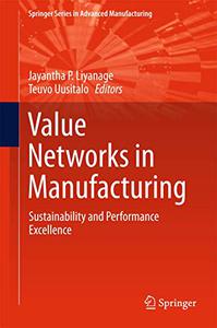 Value Networks in Manufacturing Sustainability and Performance Excellence