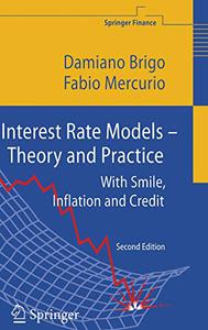 Interest Rate Models - Theory and Practice With Smile, Inflation and Credit